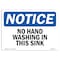 Signmission OSHA Notice Sign, No Hand Washing In This Sink, 10in X 7in Aluminum, 7" W, 10" L, Landscape OS-NS-A-710-L-14645 - alternate 1